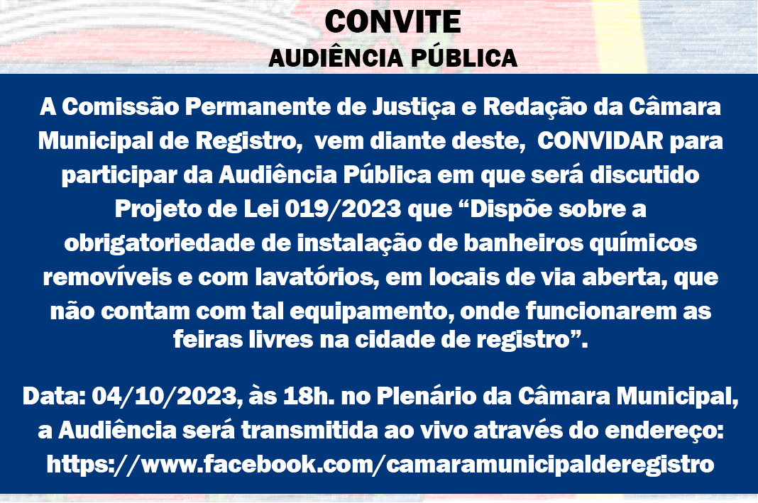 Audiência Pública - 04/10/2023 - SOBRE A OBRIGATORIEDADE DE INSTALAÇÃO DE BANHEIROS QUÍMICOS REMOVÍVEIS, EM LOCAIS DE VIA ABERTA, ONDE FUNCIONAREM AS FEIRAS LIVRES