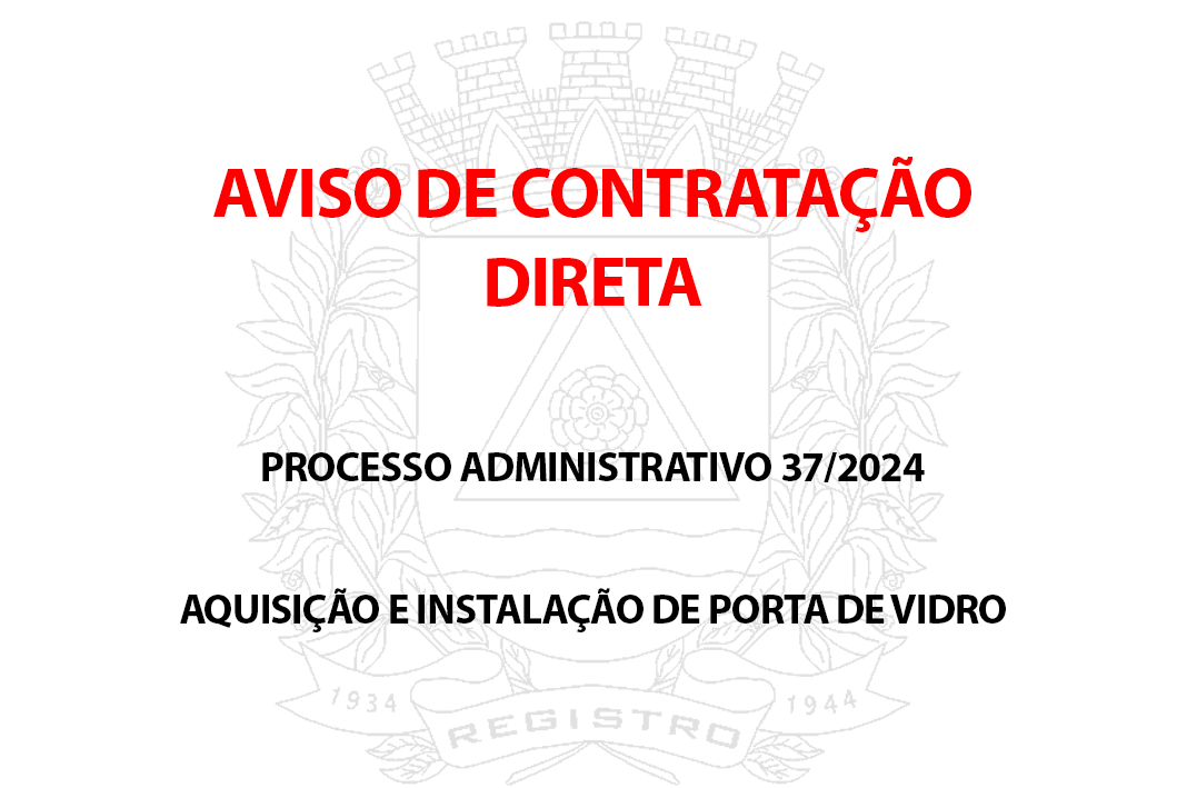 AVISO DE CONTRATAÇÃO DIRETA - PROCESSO ADMINISTRATIVO Nº. 37/2024