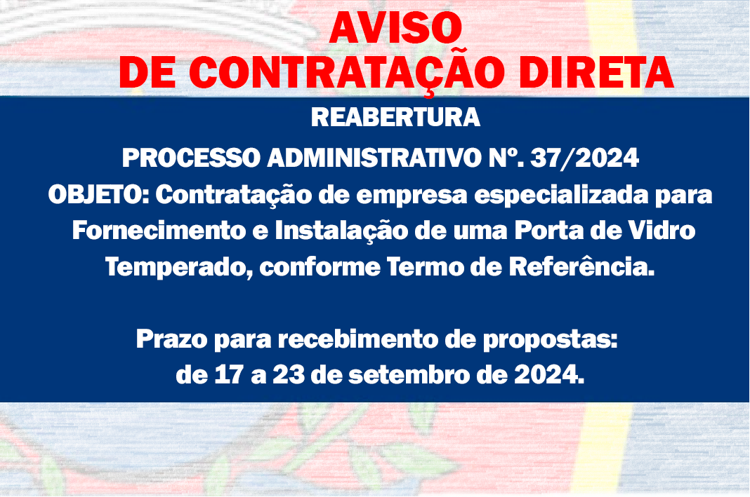 AVISO DE CONTRATAÇÃO DIRETA - REABERTURA Fornecimento e Instalação de uma Porta de Vidro Temperado